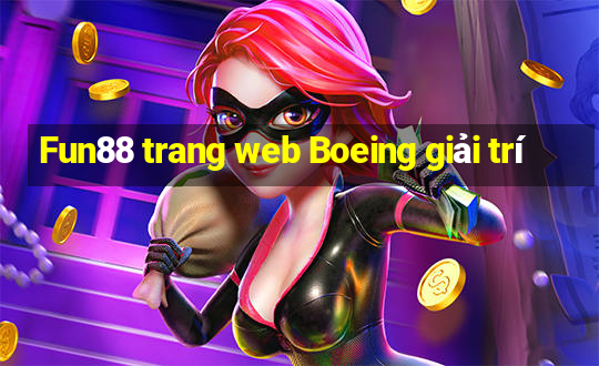 Fun88 trang web Boeing giải trí