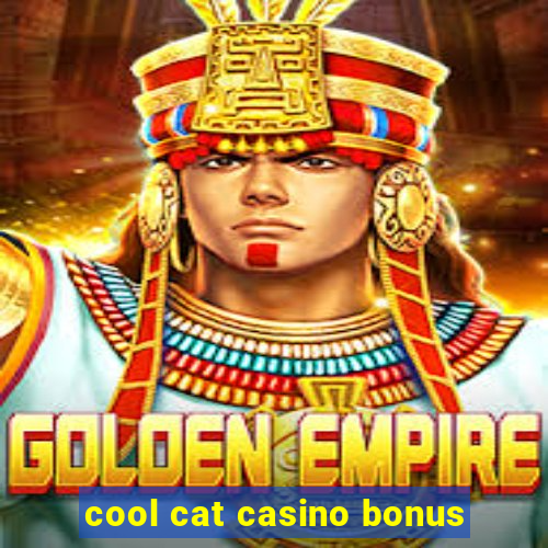 cool cat casino bonus