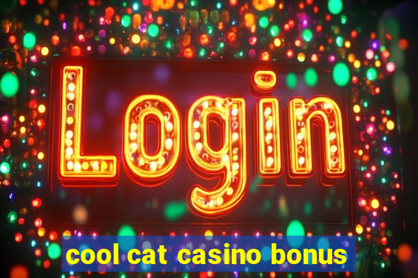 cool cat casino bonus