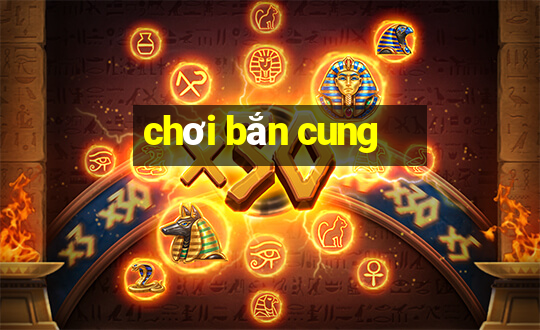 chơi bắn cung