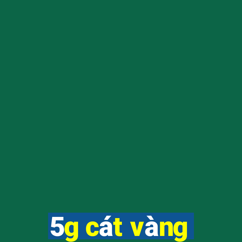 5g cát vàng