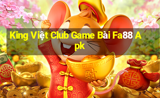 King Việt Club Game Bài Fa88 Apk