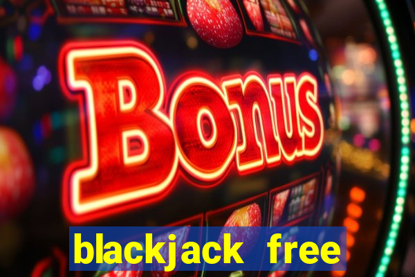 blackjack free online unblocked