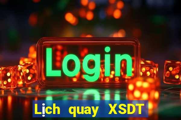 Lịch quay XSDT Thứ 7