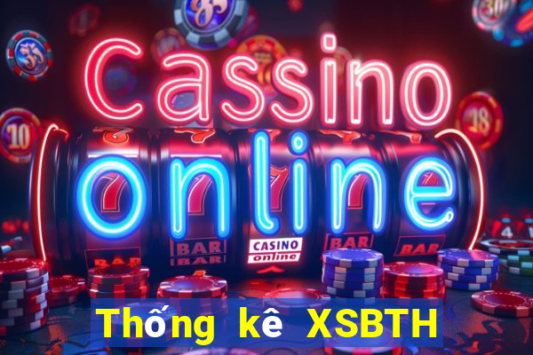 Thống kê XSBTH ngày 8