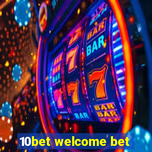 10bet welcome bet