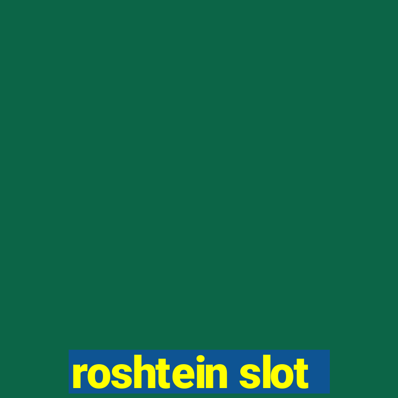 roshtein slot