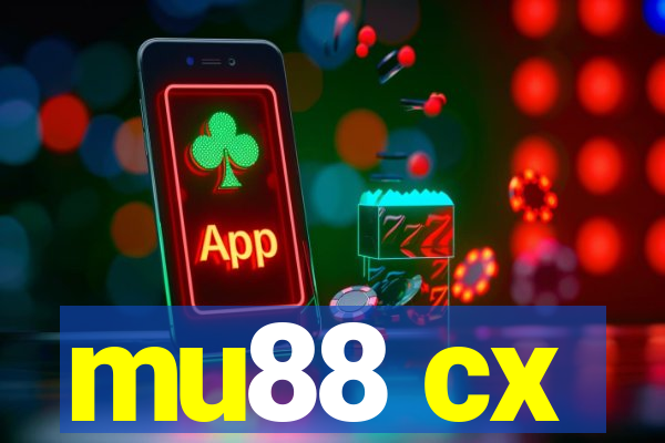 mu88 cx