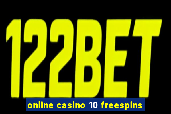 online casino 10 freespins