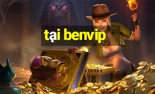 tai benvip