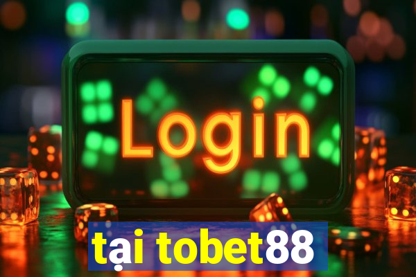 tại tobet88