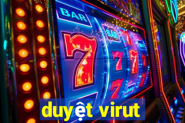 duyệt virut