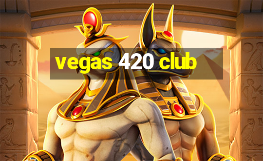 vegas 420 club