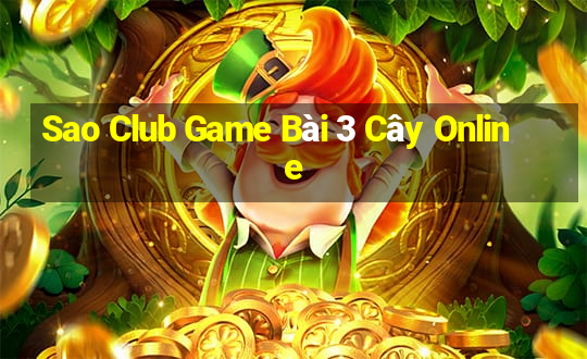 Sao Club Game Bài 3 Cây Online