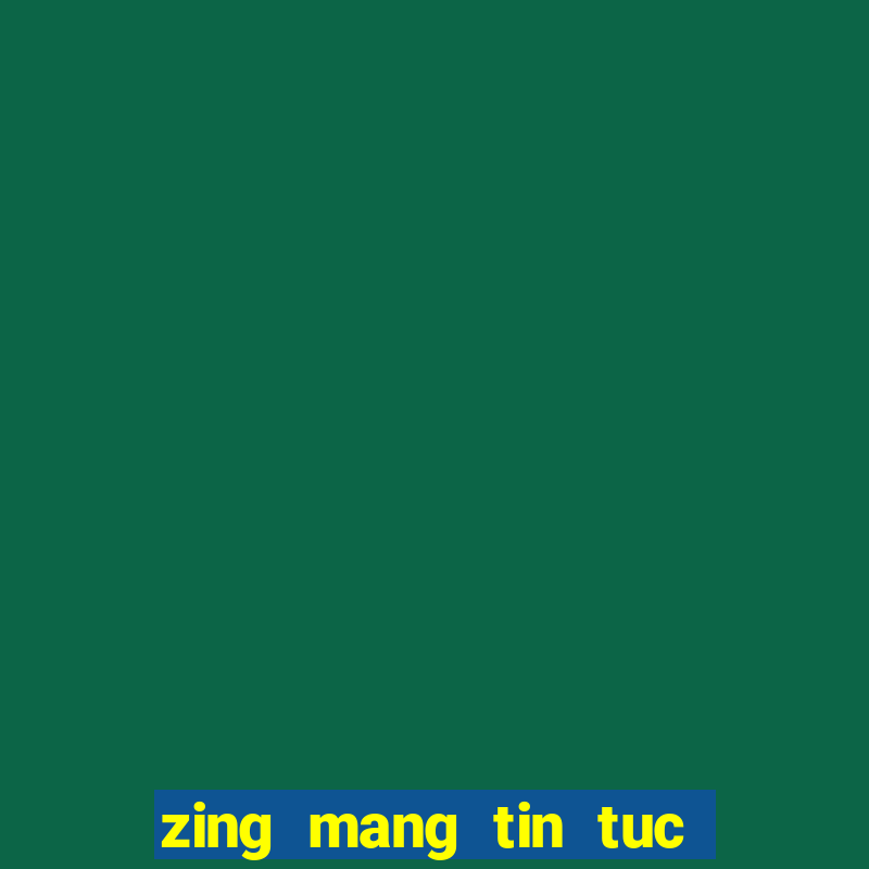 zing mang tin tuc xa hoi