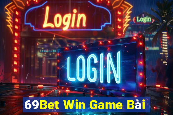 69Bet Win Game Bài