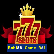 Babi88 Game Bài Chơi Với Bạn Bè