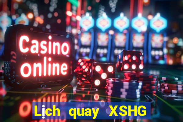 Lịch quay XSHG ngày 23