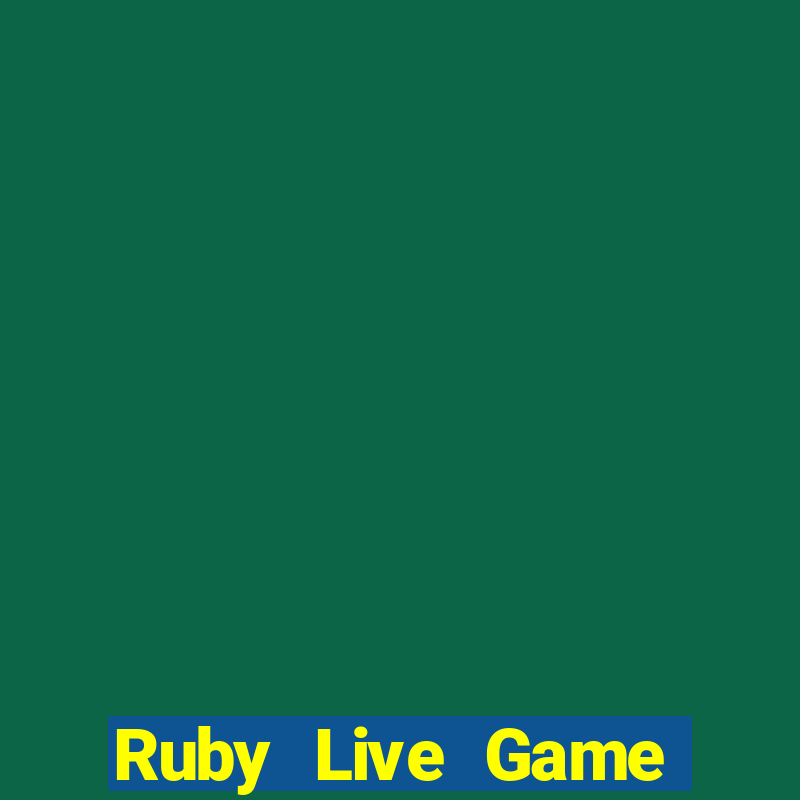 Ruby Live Game Bài Khuyến Mãi