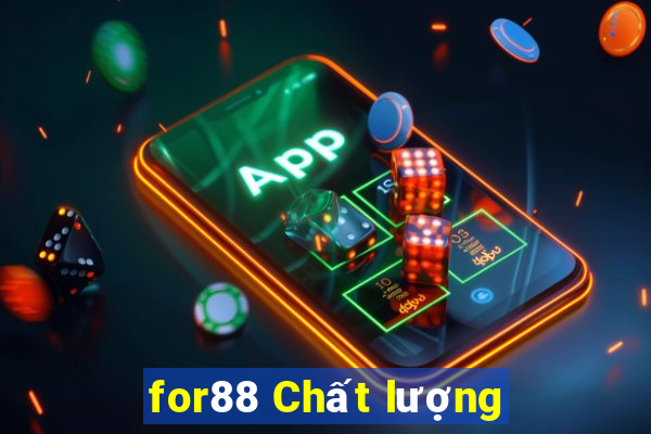 for88 Chất lượng