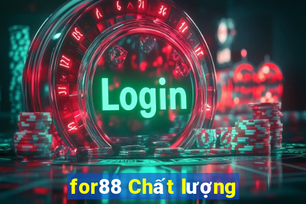 for88 Chất lượng