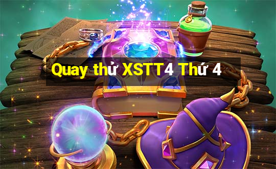 Quay thử XSTT4 Thứ 4