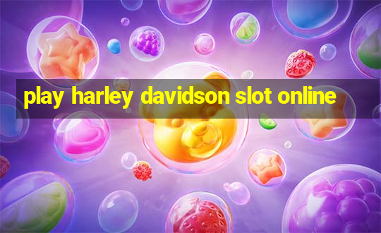 play harley davidson slot online