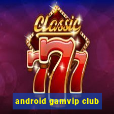 android gamvip club