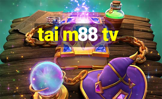 tai m88 tv