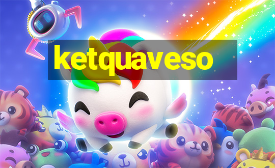 ketquaveso