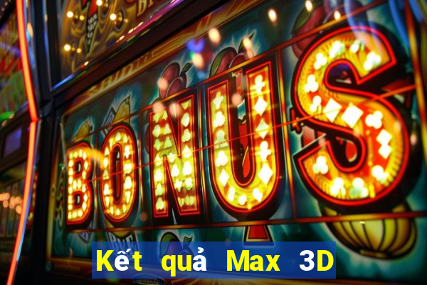 Kết quả Max 3D pro thứ tư