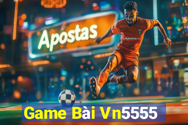 Game Bài Vn5555