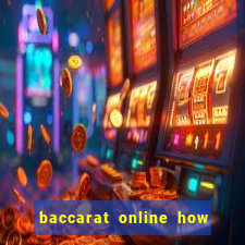 baccarat online how to play