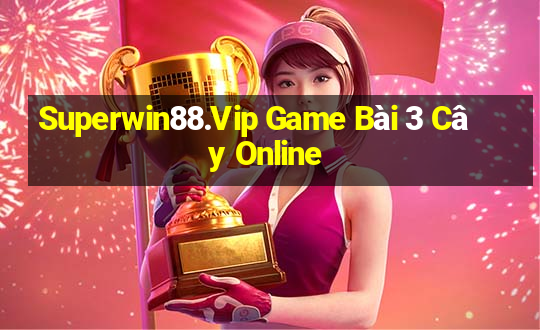 Superwin88.Vip Game Bài 3 Cây Online