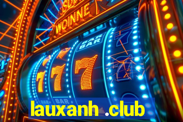 lauxanh .club