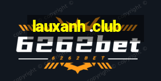 lauxanh .club