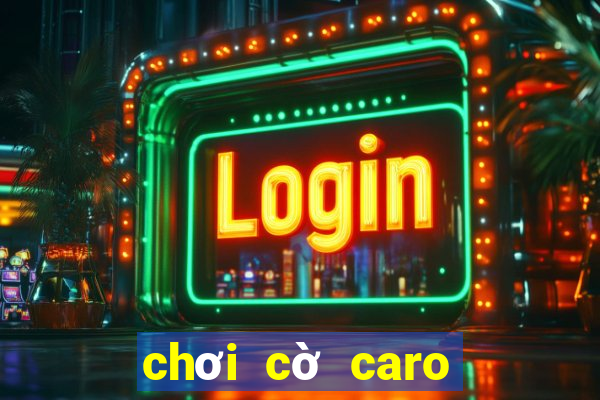 chơi cờ caro trên zing me