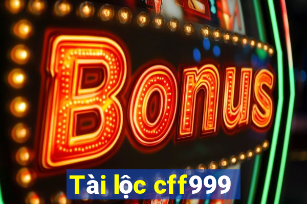 Tài lộc cff999