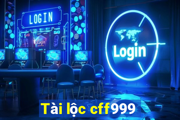 Tài lộc cff999