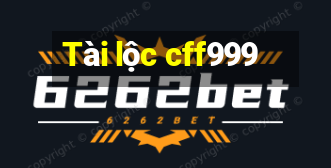 Tài lộc cff999