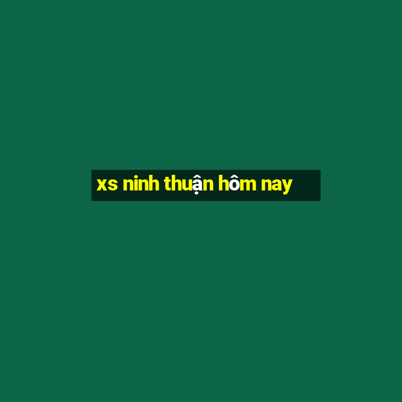 xs ninh thuận hôm nay