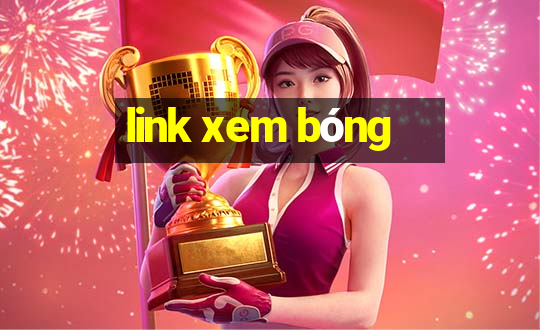 link xem bóng