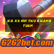 kq xs mn thu 6 hang tuan