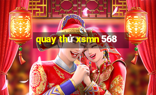 quay thử xsmn 568