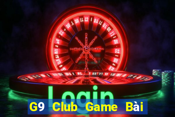 G9 Club Game Bài Giải Trí