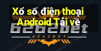 Xổ số điện thoại Android Tải về