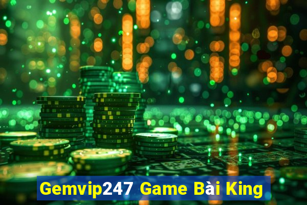 Gemvip247 Game Bài King