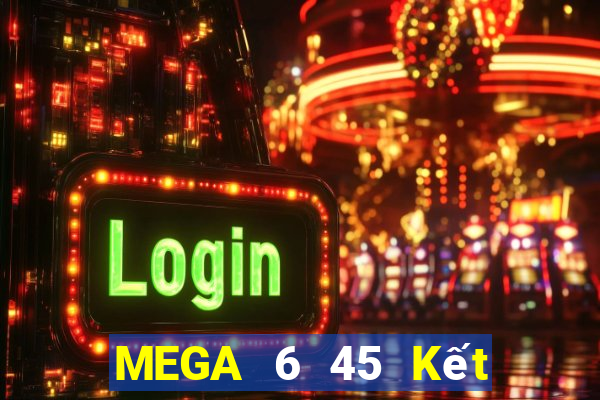 MEGA 6 45 Kết Quả Chủ Nhật