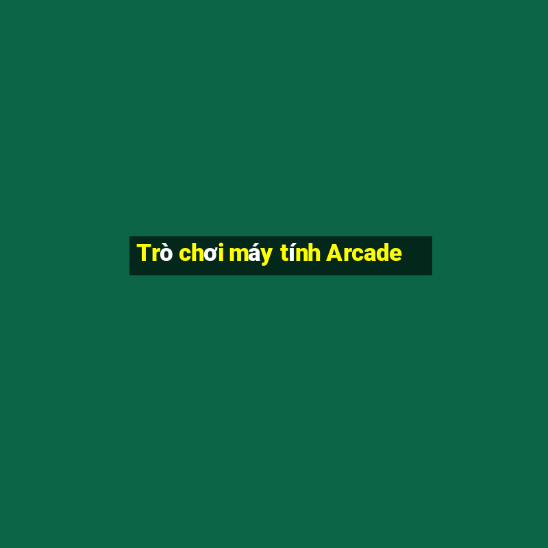 Trò chơi máy tính Arcade