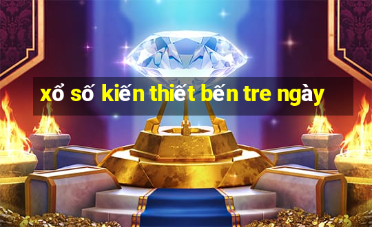 xổ số kiến thiết bến tre ngày